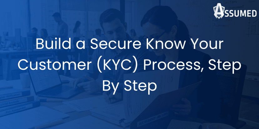 Build a Secure Know Your Customer (KYC) Process, Step By Step