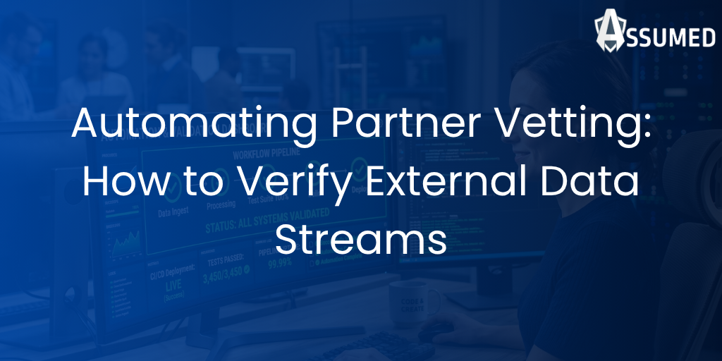 Automating Partner Vetting: How to Verify External Data Streams