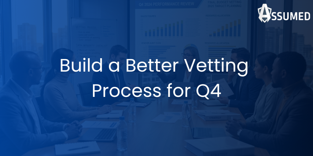 Build a Better Vetting Process for Q4