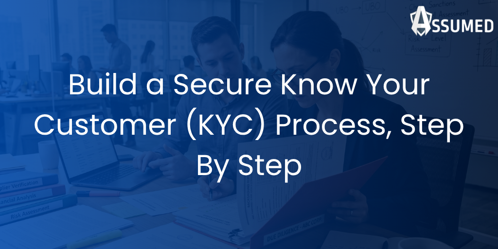 Build a Secure Know Your Customer (KYC) Process, Step By Step